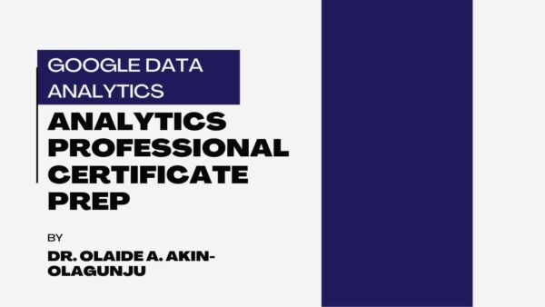 Google Data Analytics Professional Certificate Prep