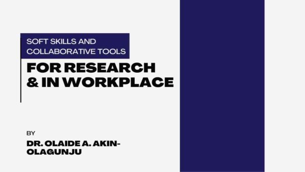 Soft Skills and Collaborative Tools for Research & Workplace